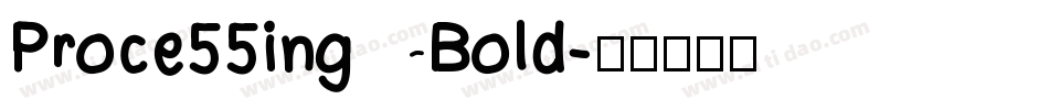 Proce55ing Bold字体转换